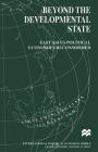 Beyond the Developmental State: East Asia's Political Economies Reconsidered (International Political Economy) Cover Image