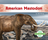 American Mastodon (Ice Age Animals) By Julie Murray Cover Image