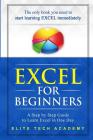 Excel 2016 for Beginners: A Step by Step Guide to Learn Excel in One Day Cover Image