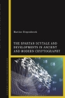 The Spartan Scytale and Developments in Ancient and Modern Cryptography By Martine Diepenbroek Cover Image