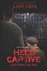 Held Captive: Like Father, Like Son Cover Image