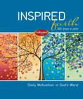 Inspired Faith: 365 Days a Year: Daily Motivation in God's Word By Thomas Nelson Cover Image