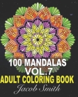 Mandala Coloring Book. Vol. 7: 100 Magical Mandalas - An Adult Coloring Book with Fun, Easy, and Relaxing Mandalas. Cover Image
