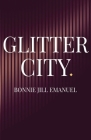 Glitter City By Bonnie Jill Emanuel Cover Image