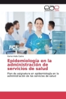 Epidemiología en la administración de servicios de salud Cover Image
