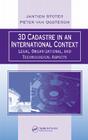 3D Cadastre in an International Context: Legal, Organizational, and Technological Aspects By Jantien E. Stoter, Peter Van Oosterom Cover Image