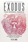 Exodus for Normal People: A Guide to the Story-and History-of the Second Book of the Bible By Peter Enns Cover Image