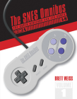 The Snes Omnibus: The Super Nintendo and Its Games, Vol. 1 (A-M) By Brett Weiss Cover Image