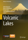 Volcanic Lakes (Advances in Volcanology) By Dmitri Rouwet (Editor), Bruce Christenson (Editor), Franco Tassi (Editor) Cover Image