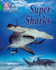 Collins Big Cat Phonics for Letters and Sounds – Super Sharks: Band 5/Green By Ben Hubbard, Collins Big Cat (Prepared for publication by) Cover Image