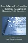 Knowledge and Information Technology Management: Human and Social Perspectives Cover Image