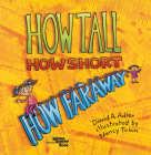 How Tall, How Short, How Faraway? By David A. Adler, Nancy Tobin (Illustrator) Cover Image