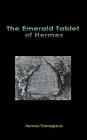 The Emerald Tablet of Hermes By Hermes Trismegistus Cover Image