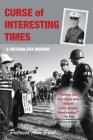 Curse of Interesting Times: A Vietnam-Era Memoir Cover Image