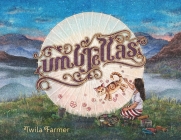 Umbrellas By Twila Farmer Cover Image