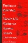 Timing and Rulership in Master Lü's Spring and Autumn Annals (Lüshi Chunqiu) Cover Image