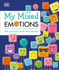 My Mixed Emotions: Help Your Kids Handle Their Feelings Cover Image