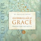 Guerrillas of Grace: Prayers for the Battle, 40th Anniversary Edition Cover Image