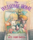 The Welcome Home By Amy June Bates, Amy June Bates (Illustrator) Cover Image