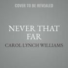 Never That Far Cover Image