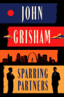 Sparring Partners: Novellas By John Grisham Cover Image