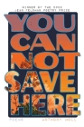 You Cannot Save Here By Anthony Moll Cover Image