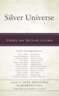 Silver Universe: Views on Active Living By Laura Dryjanska (Editor), Roberto Giua (Editor), Desirèe Addesi (Contribution by) Cover Image