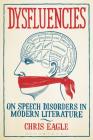 Dysfluencies: On Speech Disorders in Modern Literature Cover Image