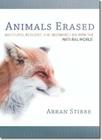 Animals Erased: Discourse, Ecology, and Reconnection with the Natural World By Arran Stibbe Cover Image