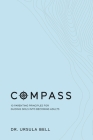 Compass: 10 Parenting Principles for Guiding Girls into Becoming Adults By Ursula Bell Cover Image