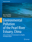 Environmental Pollution of the Pearl River Estuary, China: Status and Impact of Contaminants in a Rapidly Developing Region (Estuaries of the World) Cover Image