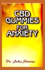 CBD Gummies for Anxiety: All you need to know about using CBD gummies in treating anxiety Cover Image