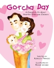 Gotcha Day: A Carried In My Heart Adoption Story for Children Cover Image