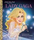 Lady Gaga: A Little Golden Book Biography By Michael Joosten, Laura Catrinella (Illustrator) Cover Image