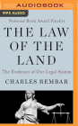 The Law of the Land: The Evolution of Our Legal System Cover Image