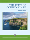The Celts of County Clare: Conductor Score & Parts By Robert Sheldon (Composer) Cover Image