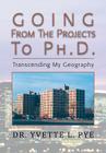 GOING From The Projects to PhD: Transcending My Geography Cover Image