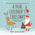 A Dual Children's Christmas: To Win A Day With Santa Claus Cover Image