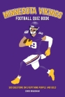 Minnesota Vikings Football Quiz Book: 500 Questions on Everything Purple and Gold By Chris Bradshaw Cover Image