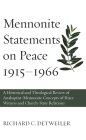 Mennonite Statements on Peace 1915-1966 By Richard C. Detweiler Cover Image