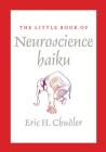 The Little Book of Neuroscience Haiku Cover Image