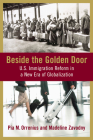 Beside the Golden Door: U.S. Immigration Reform in a New Era of Globalization By Pia M. Orrenius, Madeline Zavodny Cover Image