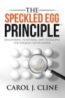 The Speckled Egg Principle: Discovering, Nurturing, and Leveraging the Uniquely Gifted Leader Cover Image