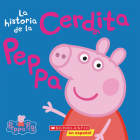 Peppa Pig: La historia de la Cerdita Peppa (The Story of Peppa Pig) Cover Image