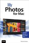 My Photos for Mac (My...) By Michael Grothaus Cover Image