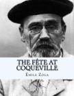 The Fête At Coqueville By Jhon La Cruz (Editor), Jhon La Cruz (Translator), Émile Zola Cover Image