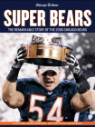Super Bears: The Remarkable Story of the 2006 Chicago Bears Cover Image