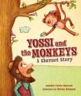 Yossi and the Monkeys: A Shavuot Story By Jennifer Tzivia MacLeod, Shirley Waisman (Illustrator) Cover Image