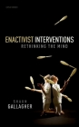 Enactivist Interventions: Rethinking the Mind Cover Image