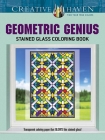 Creative Haven Geometric Genius Stained Glass Coloring Book (Creative Haven Coloring Books) By Henry Shaw Cover Image